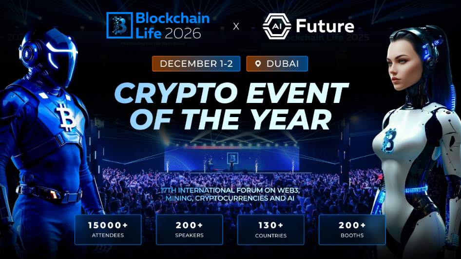  Blockchain Life Returns to Dubai — Featuring the Debut of AI Future!
